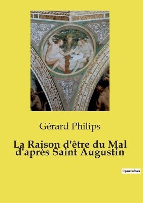 La Raison d'être du Mal d'après Saint Augustin