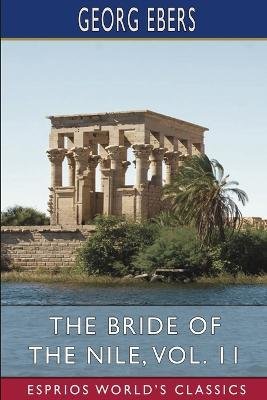 The Bride of the Nile, Vol. 11 (Esprios Classics)