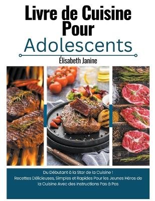 Livre de Cuisine Pour Adolescents