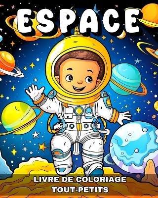 Livre de Coloriage Espace pour les Tout-Petits