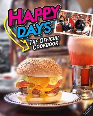 Happy Days: The Official Cookbook