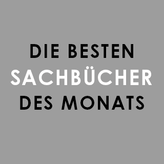 Die besten Sachbücher des Monats